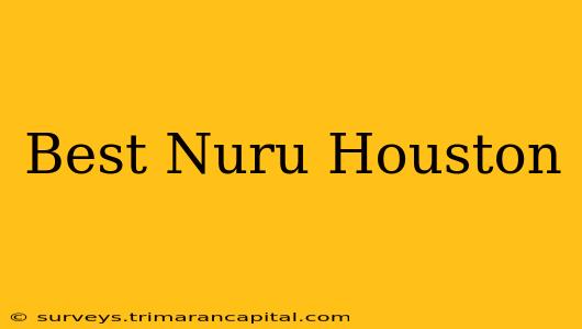 Best Nuru Houston